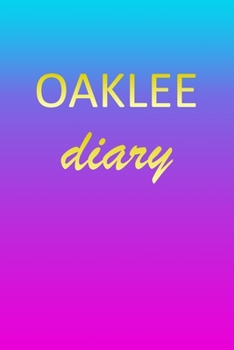 Oaklee: Journal Diary | Personalized First Name Personal Writing | Letter O Blue Purple Pink Gold Effect Cover | Daily Diaries for Journalists & ... Taking | Write about your Life & Interests