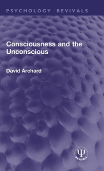 Hardcover Consciousness and the Unconscious Book