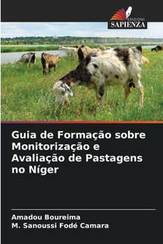 Paperback Guia de Formação sobre Monitorização e Avaliação de Pastagens no Níger [Portuguese] Book