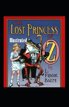 Paperback The Lost Princess of Oz Illustrated Book