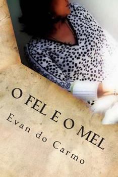 Paperback O Fel e o Mel [Portuguese] Book