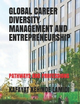 Paperback Global Career Diversity Management and Entrepreneurship: Pathways and Professions Book