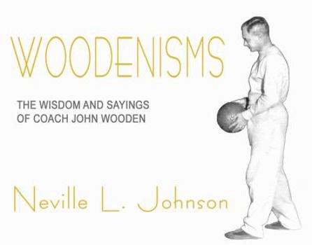 Paperback Woodenisms: The Wisdom and Sayings of Coach John Wooden Book