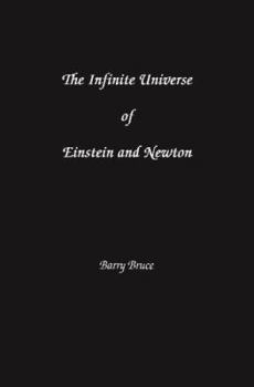 Paperback The Infinite Universe of Einstein and Newton Book
