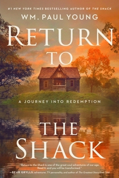 Hardcover Return to the Shack: A Journey Into Redemption Book