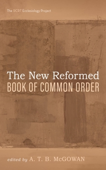 Hardcover The New Reformed Book of Common Order Book