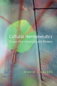 Hardcover Cultural Hermeneutics: Essays After Unamuno and Ricoeur Book
