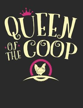 Paperback Queen of the COOP: Chicken Notebook, Blank Paperback Book for Writing Notes, 150 Pages, College Ruled Book