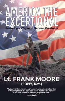 Paperback America The Exceptional: Restoring a Wayward Nation's Greatness Book
