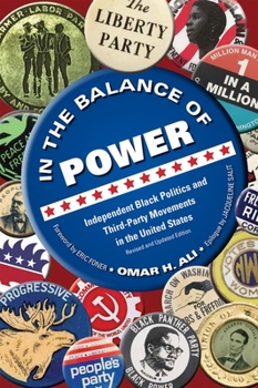 Paperback In the Balance of Power: Independent Black Politics and Third-Party Movements in the United States Book