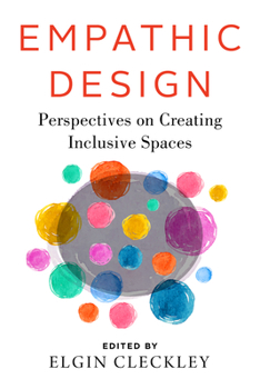 Paperback Empathic Design: Perspectives on Creating Inclusive Spaces Book