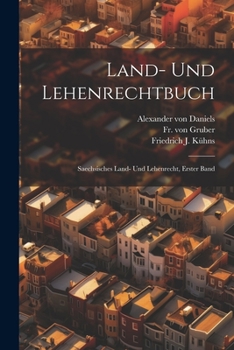 Paperback Land- und Lehenrechtbuch: Saechsisches Land- und Lehenrecht, erster Band [German] Book