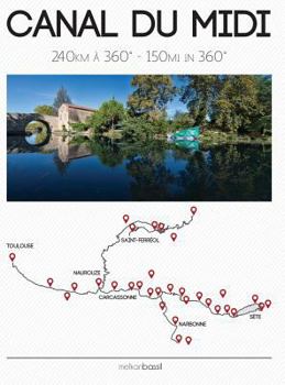 Hardcover Canal Du MIDI - 150 Miles in 360 Book