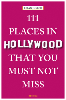 Paperback 111 Places in Hollywood That You Must Not Miss Book