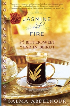 Paperback Jasmine and Fire: A Bittersweet Year in Beirut Book