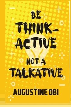 Paperback Be Think-Active Not a Talkative Book