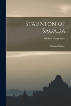 Paperback Staunton of Sagada: Christian Civilizer Book