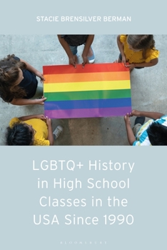 Hardcover LGBTQ+ History in High School Classes in the United States since 1990 Book