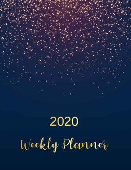 Weekly Planner: Weekly Planner Organizer: 1 Year Calendar Agenda Organizer Diary Planner. One Year Planner Organizers and Calendar | Daily Weekly, Monthly and To do list