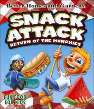 Hardcover Snack Attack: Return of the Munchies (Better Homes & Gardens Cooking) Book