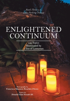 Hardcover Enlightened Continuum: 249 Topics Illuminated by a Trio of Lanturnes Book