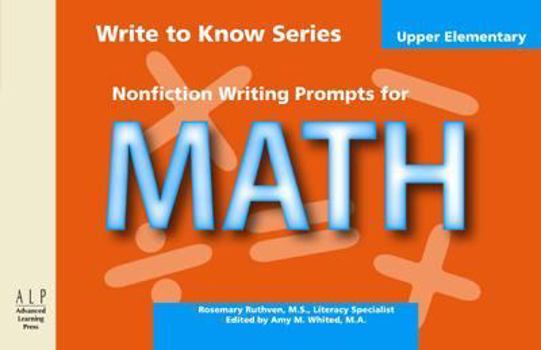 Paperback Write to Know: Nonfiction Writing Prompts for Upper Elementary Math Book