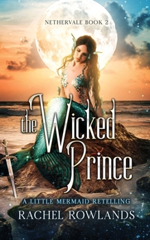 Paperback The Wicked Prince: A Little Mermaid retelling Book