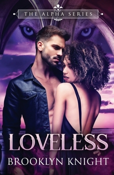 Loveless - Book #2 of the Alpha