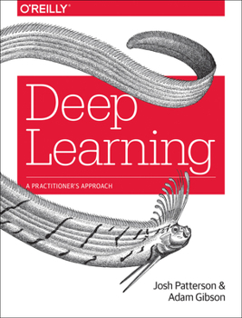 Paperback Deep Learning: A Practitioner's Approach Book