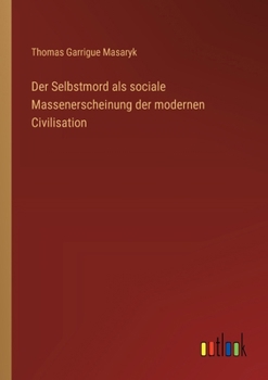 Paperback Der Selbstmord als sociale Massenerscheinung der modernen Civilisation [German] Book