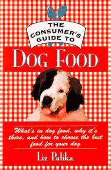 Paperback Consumer's Guide to Dog Food Book