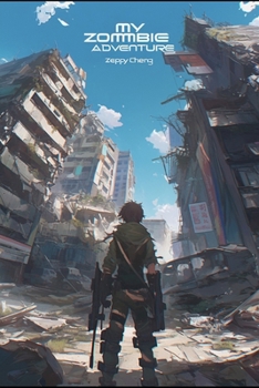 Paperback My zombie adventure: Adventures with ChatGPT 1 Book