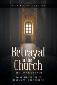 Paperback Betrayal in the Church: The Bishop and My Wife Book