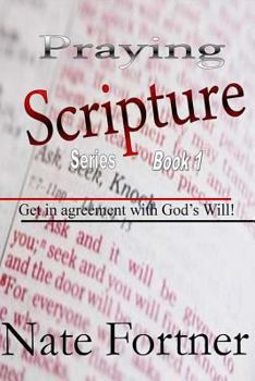 Paperback Praying Scripture Series: Get in agreement with God's Will Book