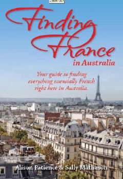 Paperback Finding France in Australia Book