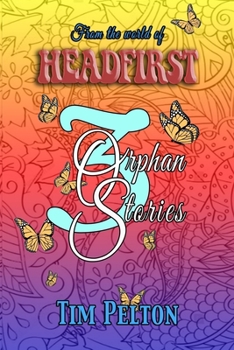 Paperback 3 Orphan Stories: From the World of Headfirst Book