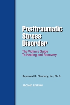 Paperback Posttraumatic Stress Disorder: The Victim's Guide to Healing and Recovery Book