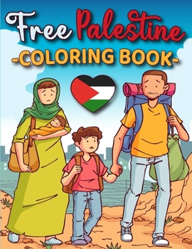 Free Palestine Coloring Book: Palestine Coloring Book For Kids Age 4-12, Explore The Colorful Culture and Lengthy History of Palestine.