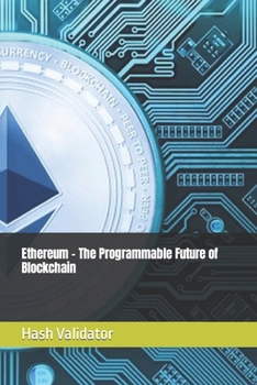 Paperback Ethereum - The Programmable Future of Blockchain Book