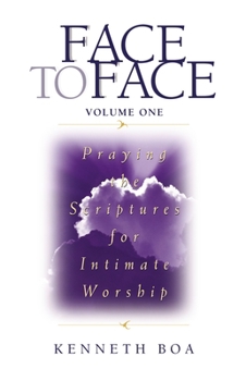 Paperback Face to Face: Praying the Scriptures for Intimate Worship Book