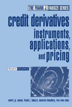 Hardcover Credit Derivatives: Instruments, Applications, and Pricing Book