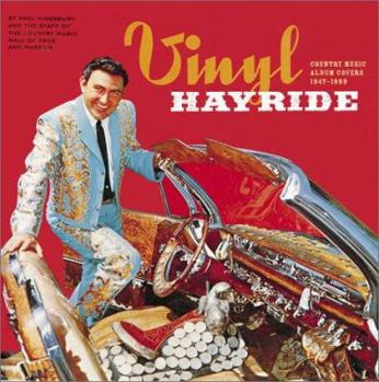 Paperback Vinyl Hayride: Country Music Album Covers, 1947-1989 Book