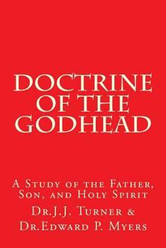 Paperback Doctrine of the Godhead: A Study of the Father, Son, and Holy Spirit Book