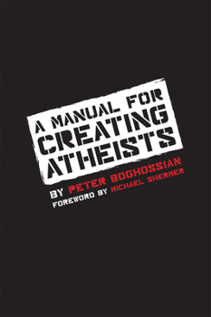 Paperback A Manual for Creating Atheists Book