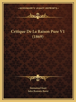 Paperback Critique De La Raison Pure V1 (1869) [French] Book
