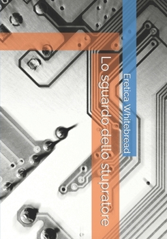 Paperback Lo sguardo dello stupratore [Italian] Book