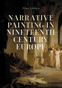 Hardcover Narrative Painting in Nineteenth-Century Europe Book