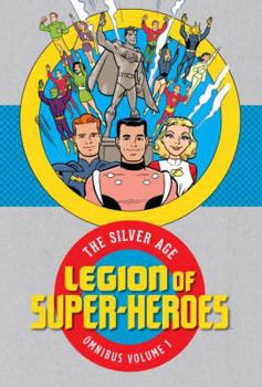 Hardcover Legion of Super Heroes: The Silver Age Omnibus Vol. 1 Book
