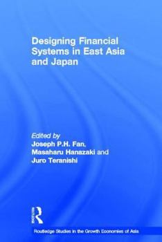 Hardcover Designing Financial Systems in East Asia and Japan Book