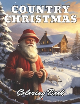 Paperback Country Christmas Coloring Book: Stress Relief And Relaxation Coloring Pages Book